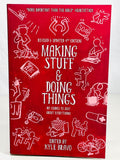 Making Stuff & Doing Things: DIY Guides to Just About Everything, 4th Edition by